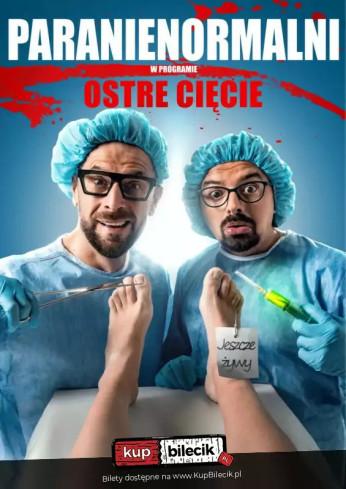 Nowy Targ Wydarzenie Kabaret Kabaret Paranienormalni - nowy program "Ostre Cięcie"